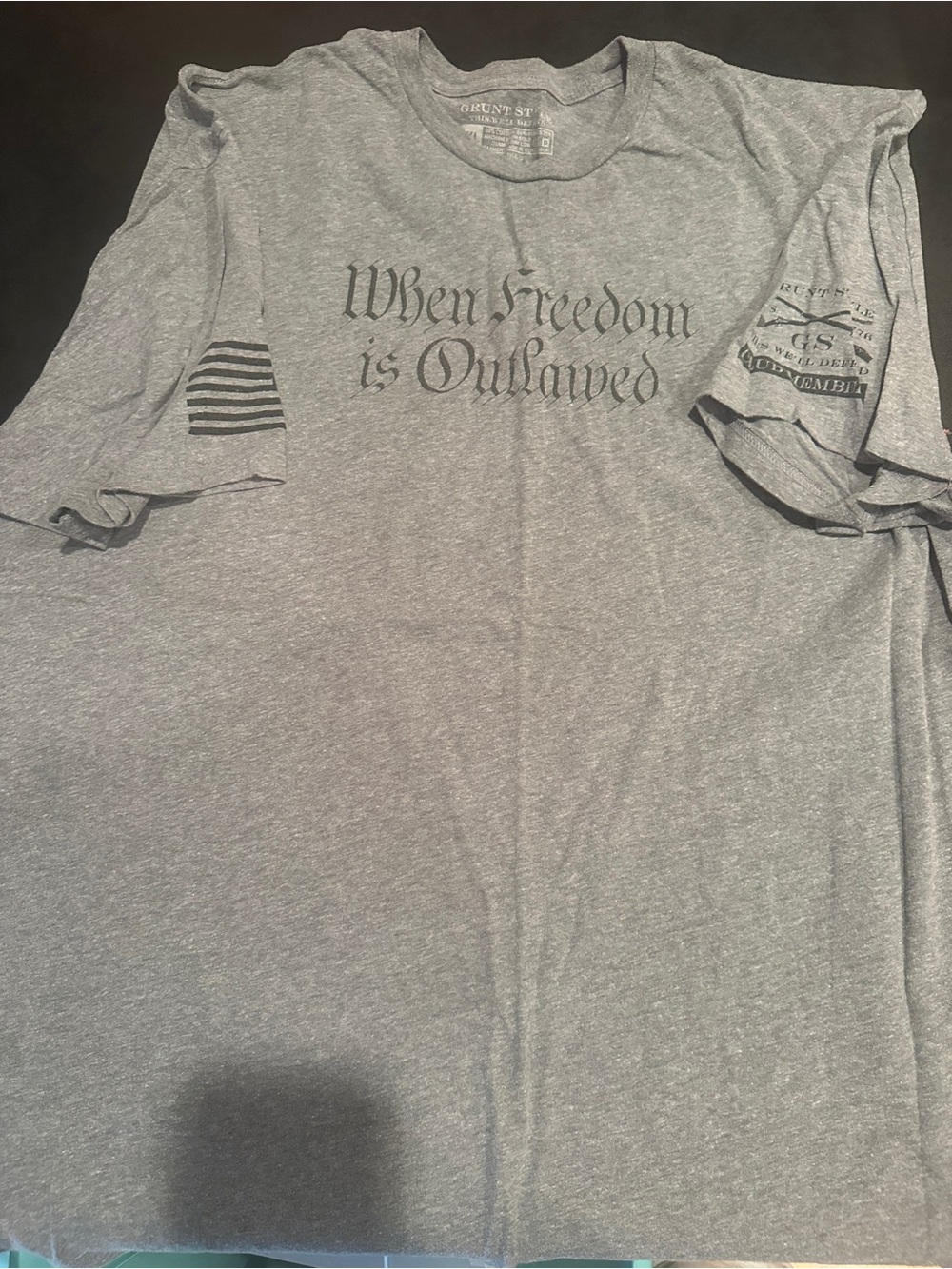 GRUNT STYLE 4X Tee - When Freedom Is Outlawed